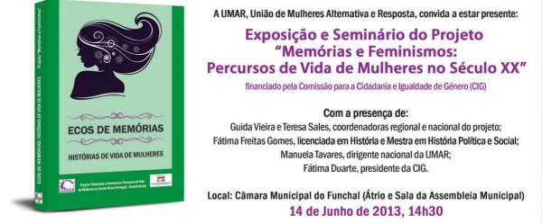 Read more about the article Exposição e Seminário do Projecto “Memórias e Feminismos: Percursos de Vida de Mulheres no Século XX”