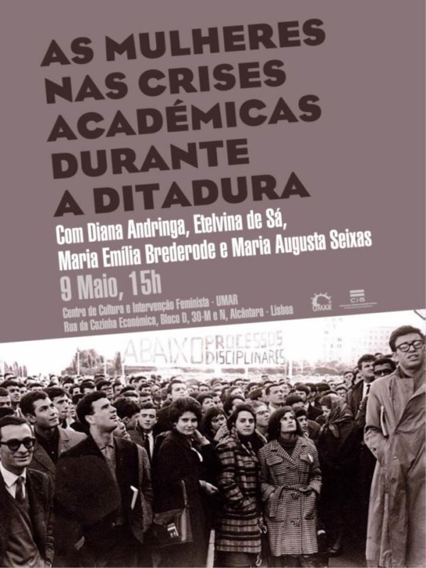 Read more about the article Sessão “As Mulheres nas Crises Académicas durante a Ditadura” no CCIF/UMAR
